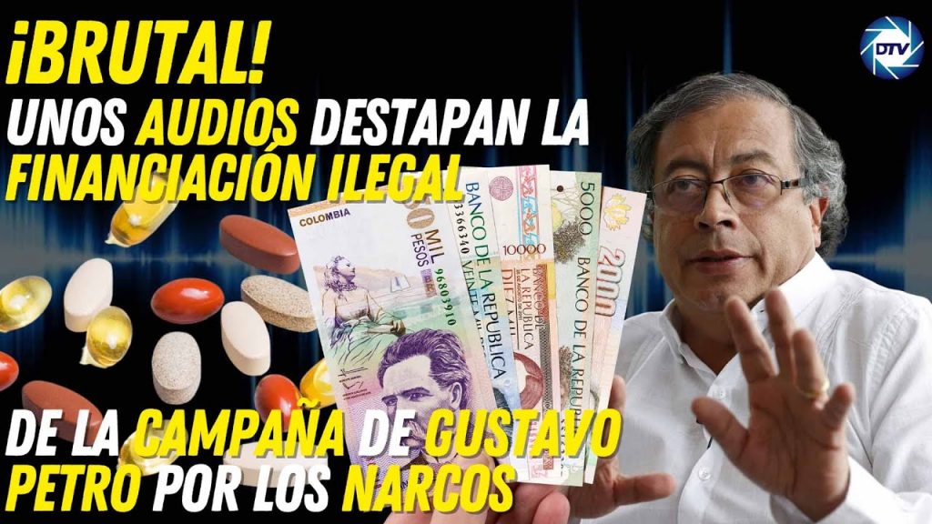 ¡Brutal! Unos audios destapan la financiación ilegal de la campaña de Gustavo Petro por los narcos