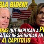 ¡Tiembla Biden! Las pruebas que implican a Pelosi en los fallos de seguridad en el asalto al Capitolio