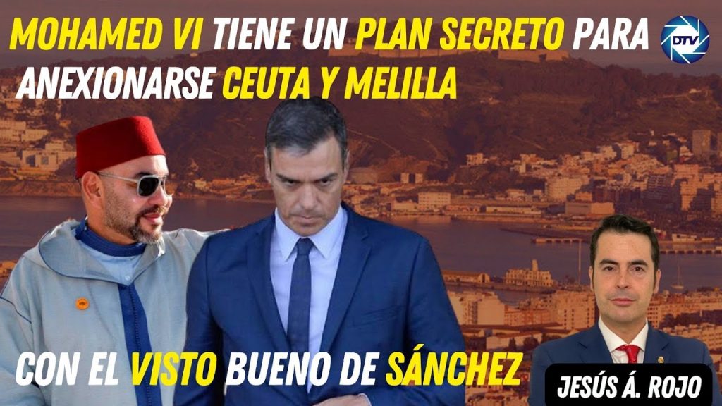 Jesús Ángel Rojo: "Mohamed VI tiene un plan para anexionarse Ceuta y Melilla con el visto bueno de Sánchez"
