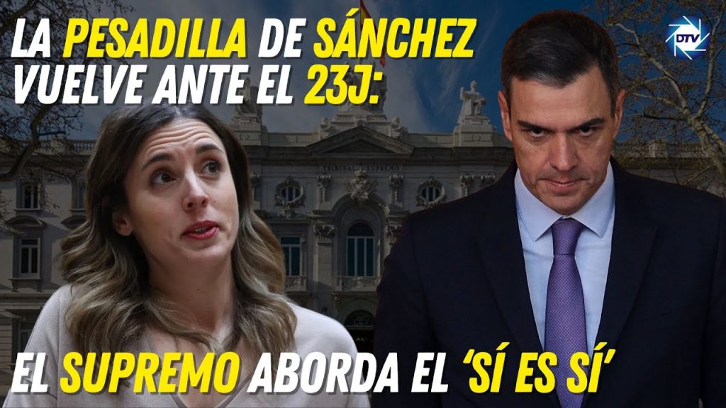 La pesadilla de Pedro Sánchez vuelve ante el 23J: el Supremo aborda la 'Ley del solo sí es sí’