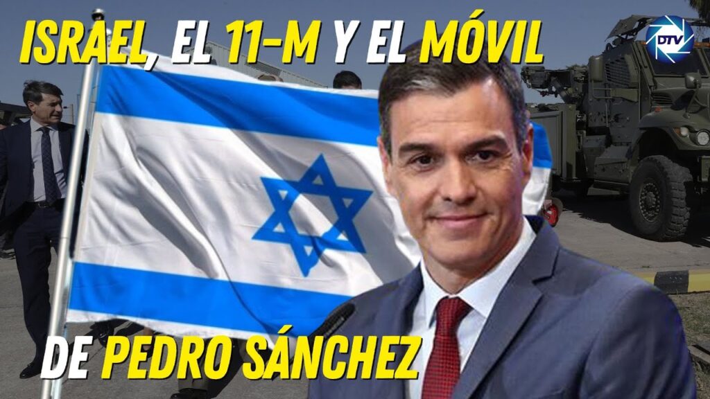 ¡Brutal! La oscura trama que asusta a Moncloa: Israel, el 11-M y el móvil de Pedro Sánchez