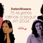 Forbes Women publicó una lista de 75 mujeres latinas a seguir en 2024