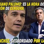 Palomo: "En el mundo libre, el Gobierno ya estaría sometido a una moción de censura"