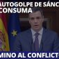 El autogolpe de Sánchez se consuma: España, camino al conflicto civil