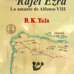 ‘Yo, Rajel Ezra: La amante de Alfonso VIII’ y su enigmática conexión con la calle Suero de Quiñones