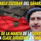 El Pablo Escobar del Sáhara tira de la manta del tráfico de drogas en Marruecos y Sánchez tiembla